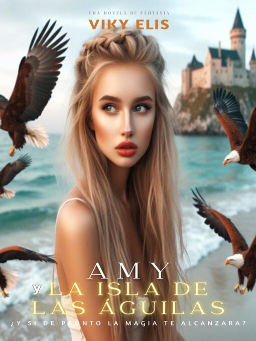 Title details for Amy y la Isla de las Águilas by Viky Elis - Available